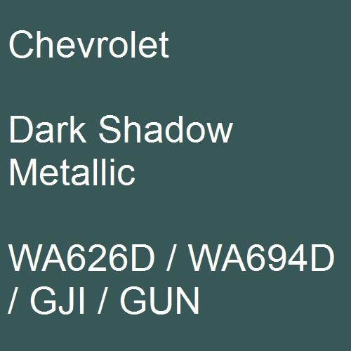 Chevrolet, Dark Shadow Metallic, WA626D / WA694D / GJI / GUN.